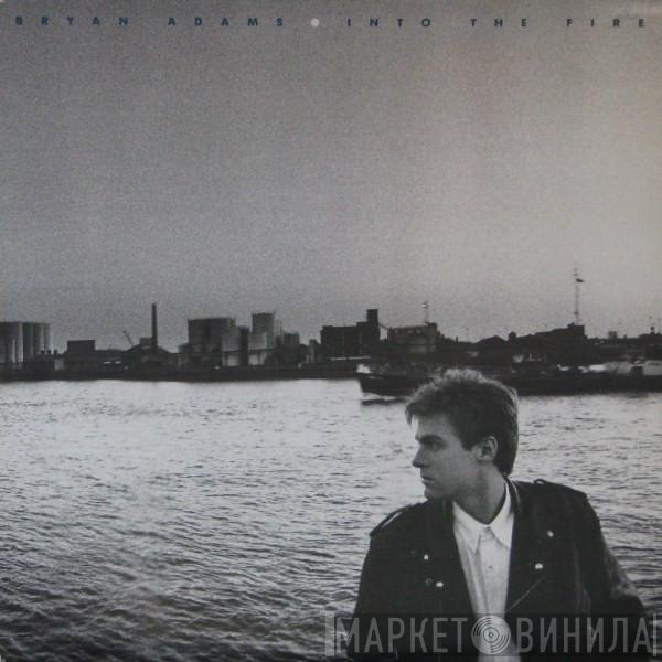 Bryan Adams  - Into The Fire