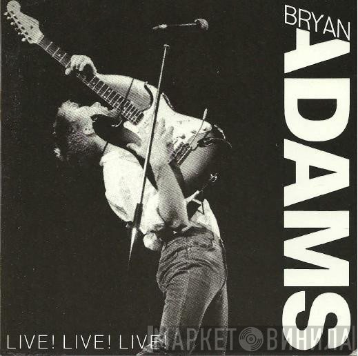 Bryan Adams  - Live! Live! Live!