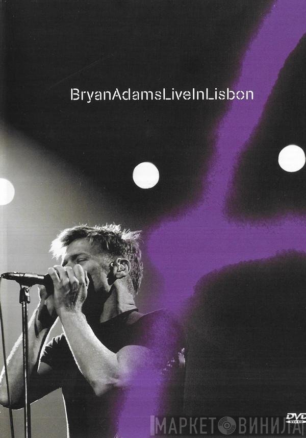 Bryan Adams  - Live In Lisbon