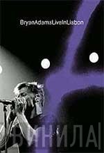 Bryan Adams  - Live In Lisbon
