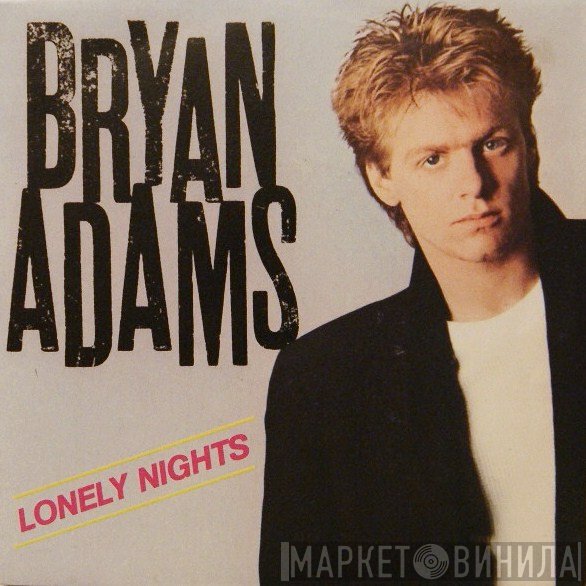 Bryan Adams  - Lonely Nights