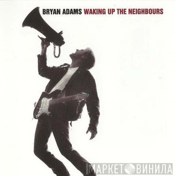 Bryan Adams - Waking Up The Neighbours