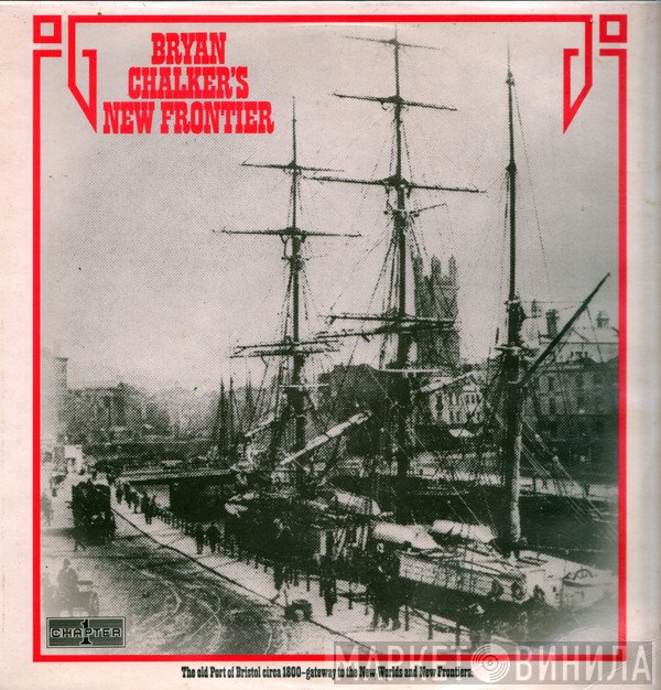 Bryan Chalker - Bryan Chalker's New Frontier