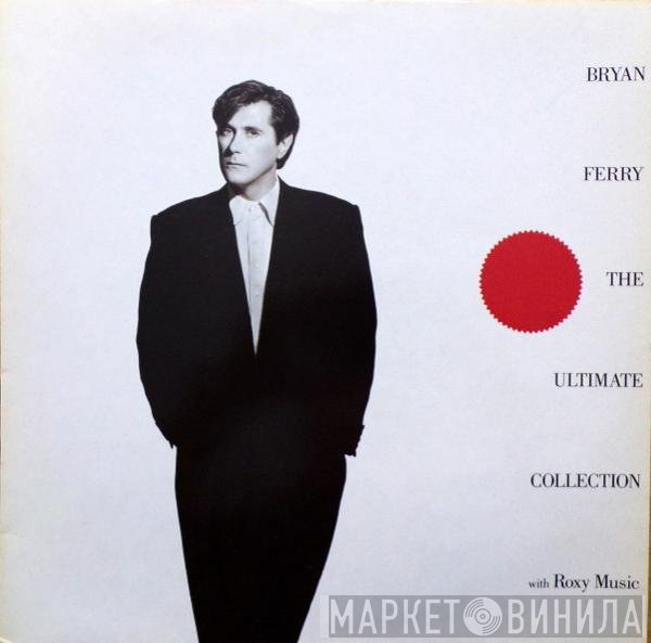 Bryan Ferry / Roxy Music  - Bryan Ferry - The Ultimate Collection With Roxy Music
