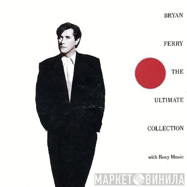 Bryan Ferry / Roxy Music  - The Ultimate Collection