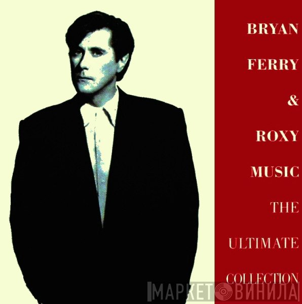 Bryan Ferry & Roxy Music  - The Ultimate Collection