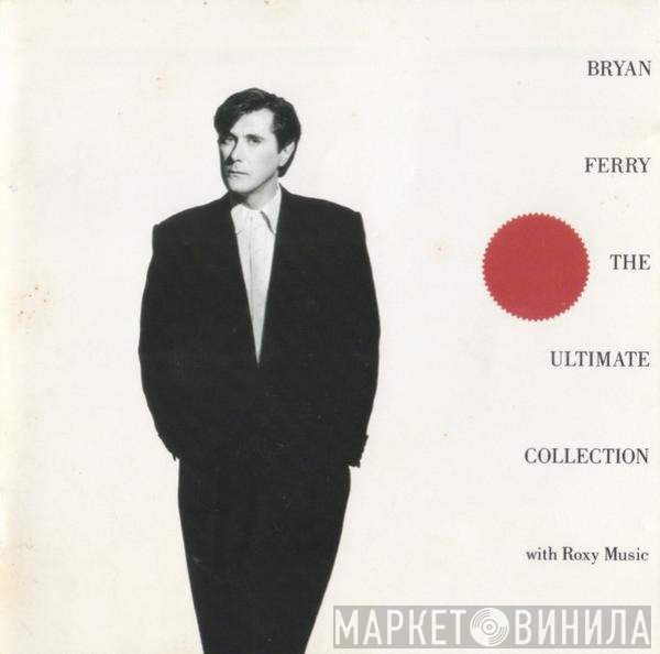 Bryan Ferry And Roxy Music  - Bryan Ferry - The Ultimate Collection With Roxy Music