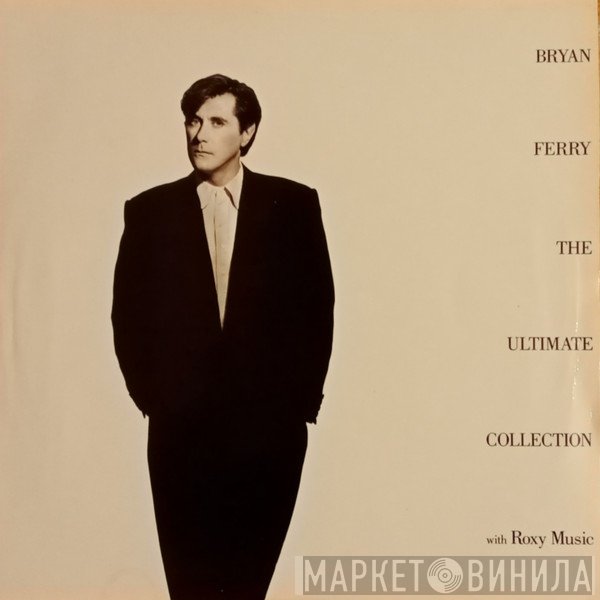 Bryan Ferry And Roxy Music  - Bryan Ferry - The Ultimate Collection With Roxy Music