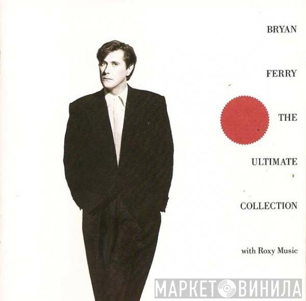Bryan Ferry And Roxy Music  - Bryan Ferry - The Ultimate Collection With Roxy Music