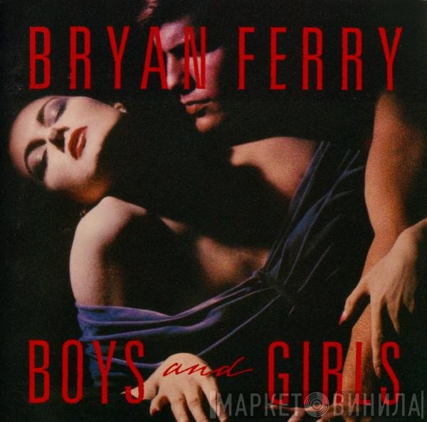 Bryan Ferry - Boys And Girls