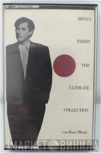 Bryan Ferry Con Roxy Music  - The Ultimate Collection