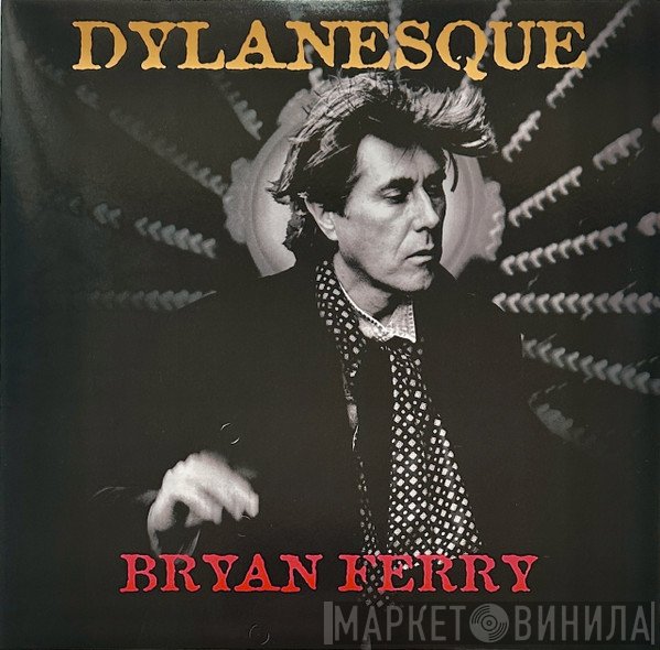 Bryan Ferry - Dylanesque