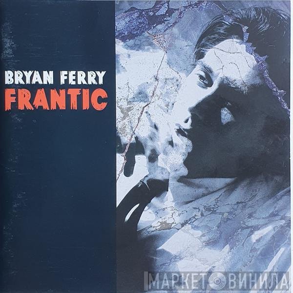 Bryan Ferry  - Frantic