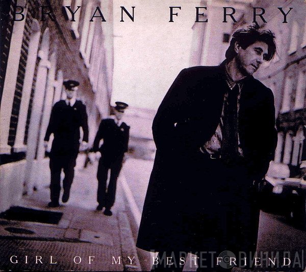 Bryan Ferry - Girl Of My Best Friend