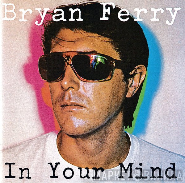 Bryan Ferry  - In Your Mind