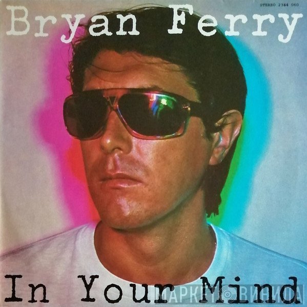 Bryan Ferry  - In Your Mind