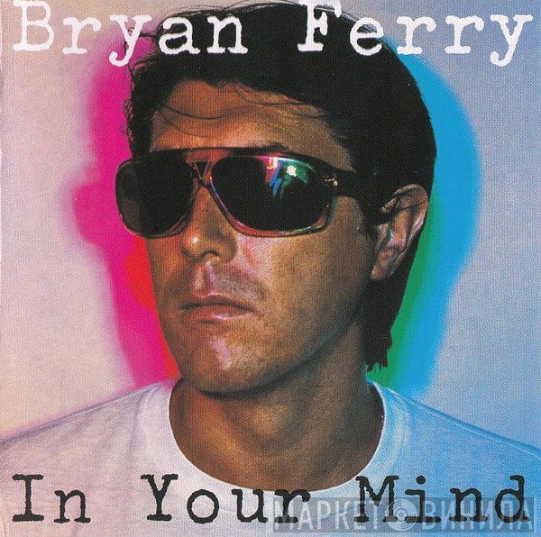 Bryan Ferry  - In Your Mind