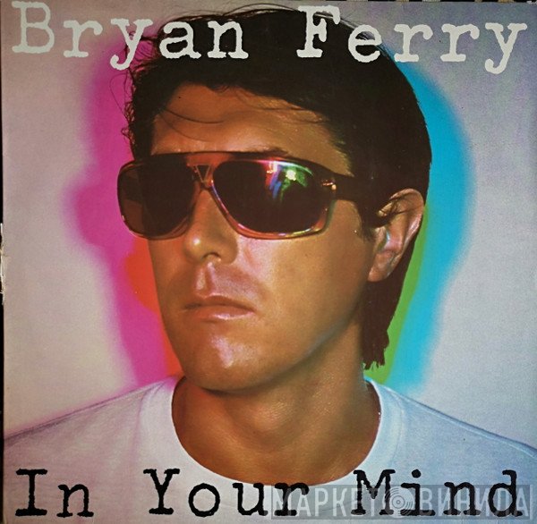 Bryan Ferry  - In Your Mind