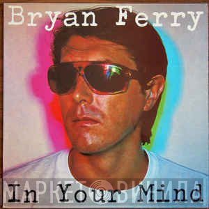 Bryan Ferry  - In Your Mind