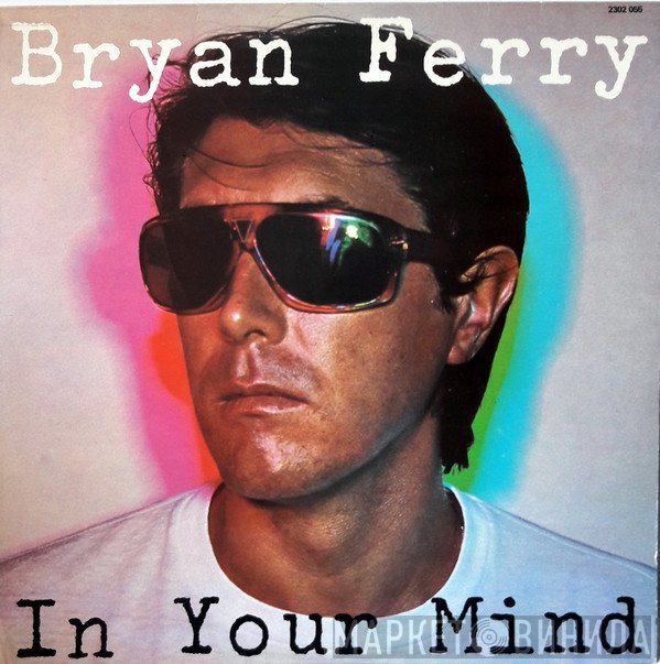 Bryan Ferry  - In Your Mind
