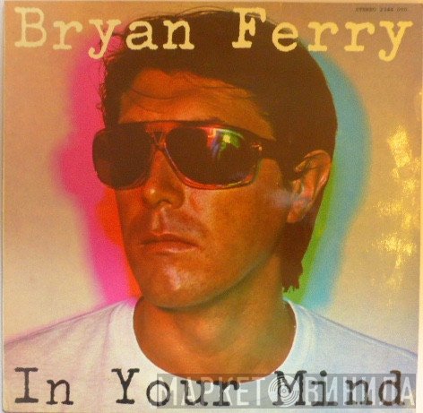 Bryan Ferry  - In Your Mind