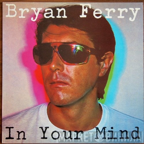 Bryan Ferry  - In Your Mind