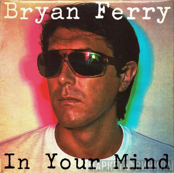 Bryan Ferry - In Your Mind
