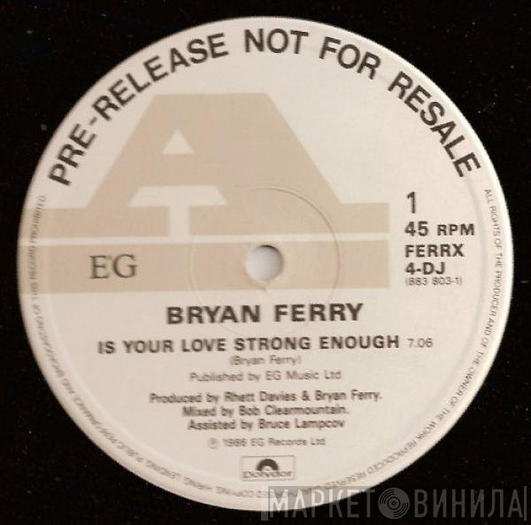Bryan Ferry - Is Your Love Strong Enough?