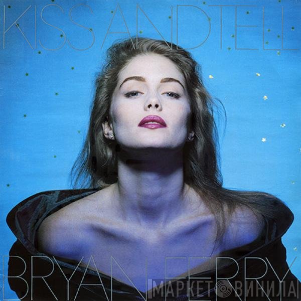 Bryan Ferry - Kiss And Tell