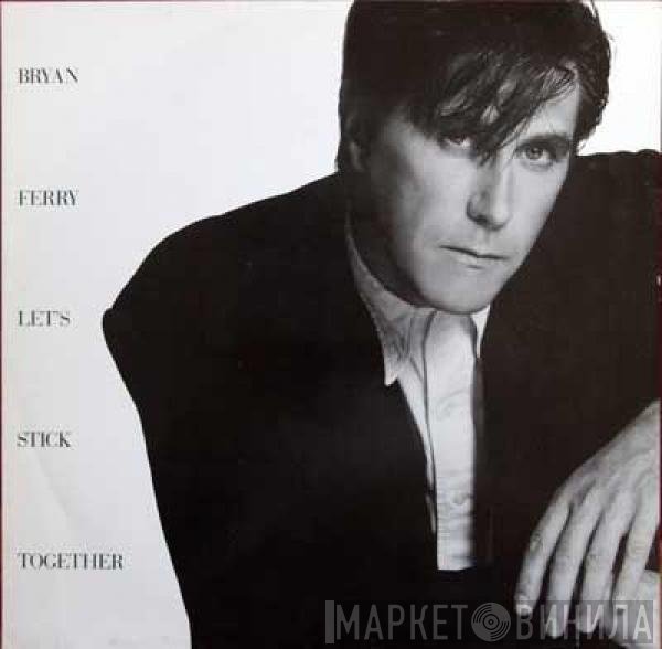 Bryan Ferry  - Let's Stick Together