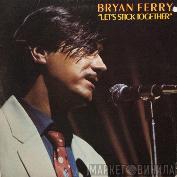 Bryan Ferry  - Let's Stick Together