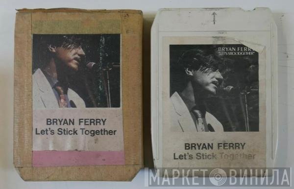 Bryan Ferry  - Let's Stick Together