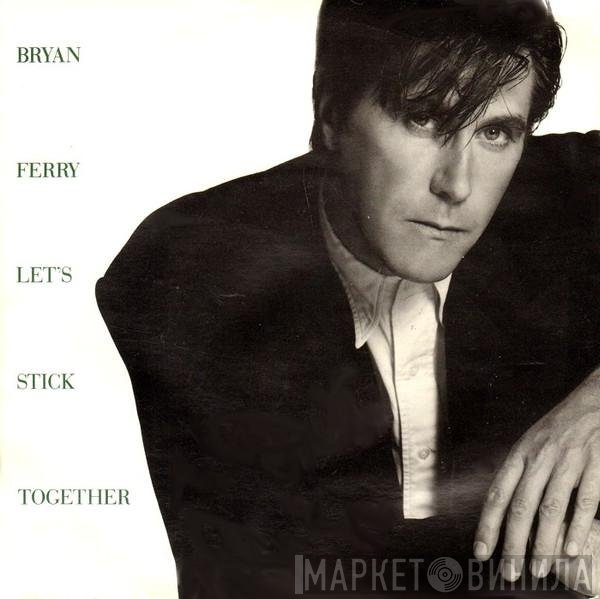 Bryan Ferry - Let's Stick Together