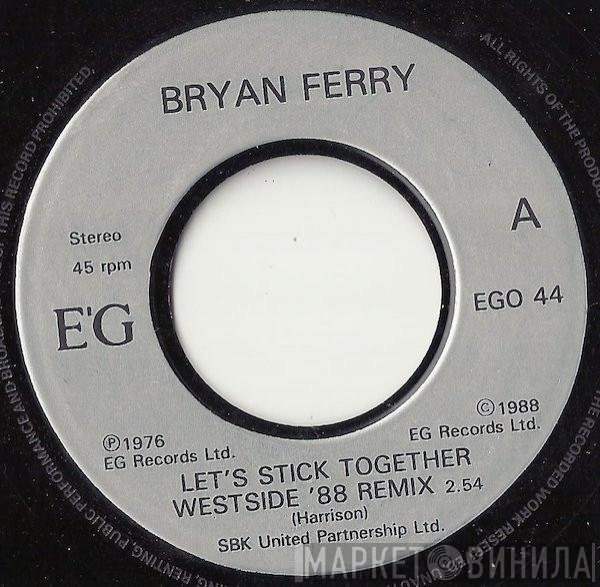 Bryan Ferry  - Let's Stick Together