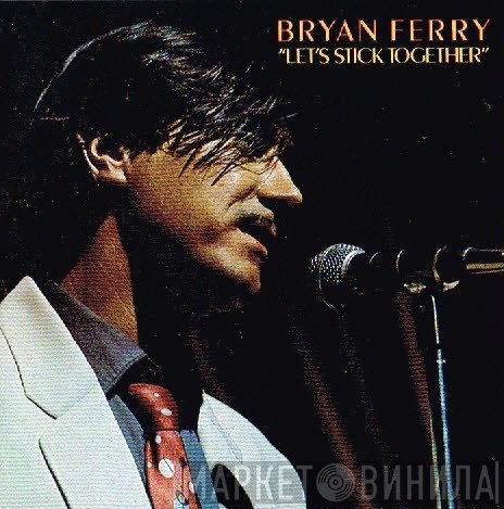 Bryan Ferry  - Let's Stick Together