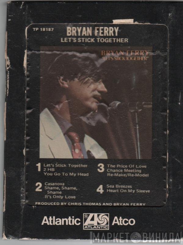 Bryan Ferry  - Let's Stick Together