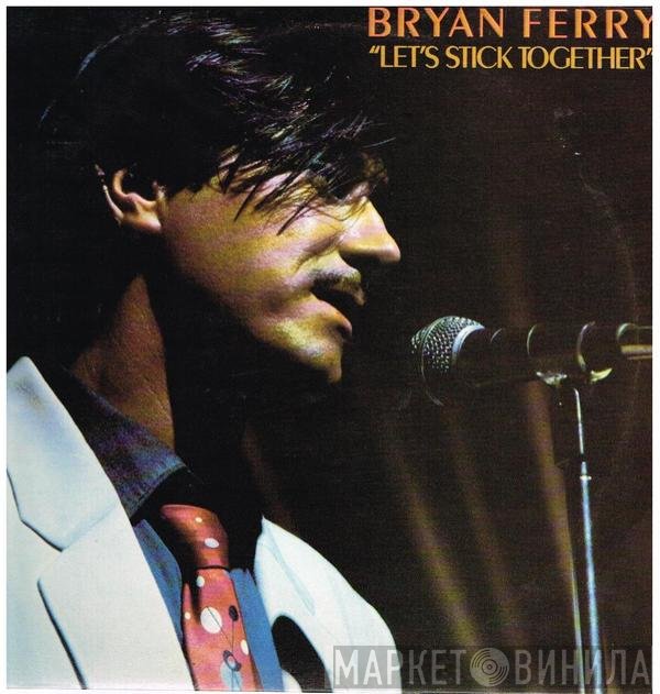 Bryan Ferry  - Let's Stick Together