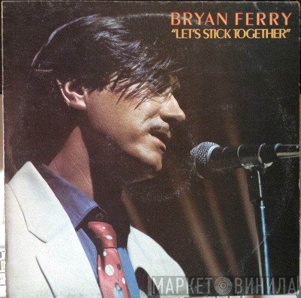 Bryan Ferry  - Let's Stick Together