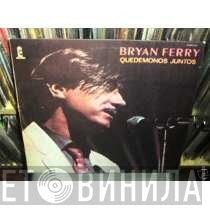 Bryan Ferry  - Let's Stick Together