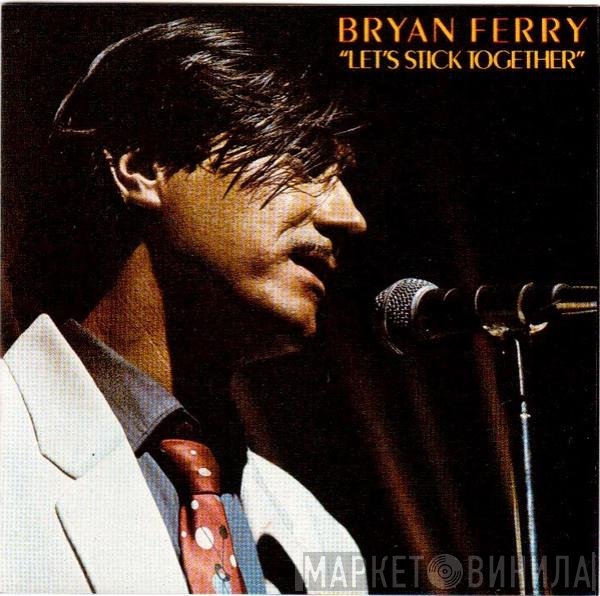 Bryan Ferry  - Let's Stick Together