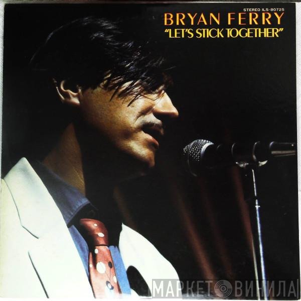 Bryan Ferry  - Let's Stick Together