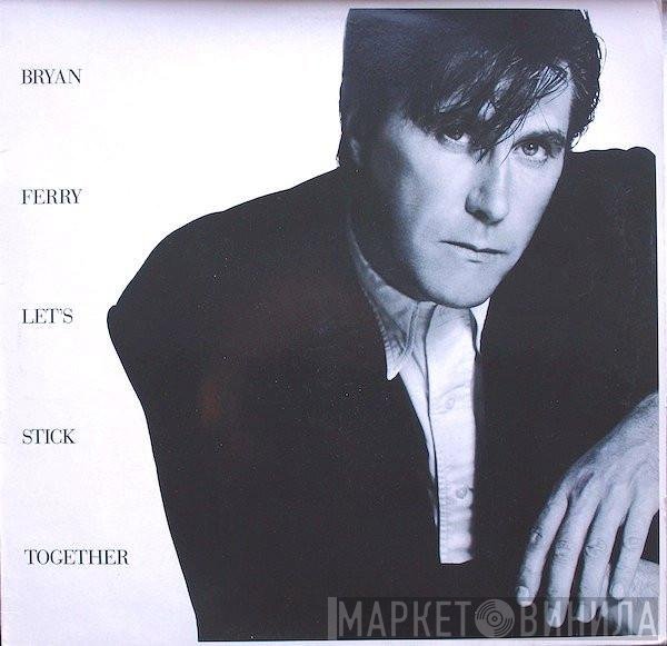 Bryan Ferry  - Let's Stick Together