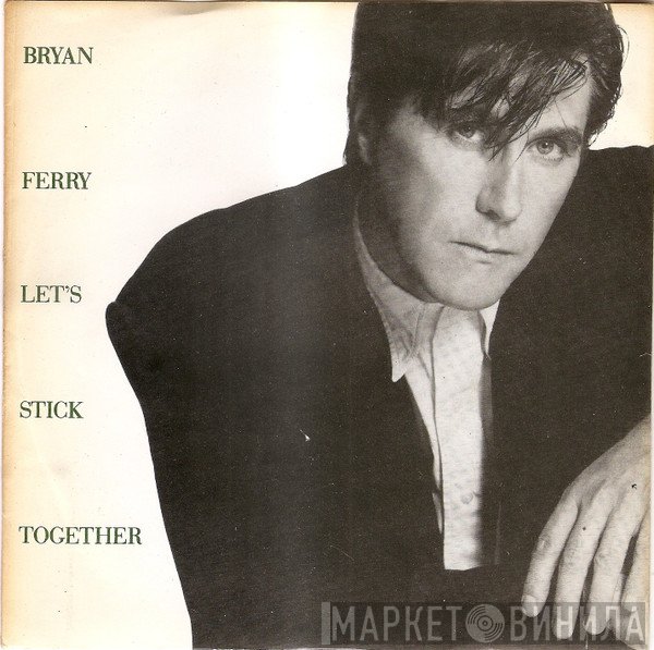 Bryan Ferry  - Let's Stick Together