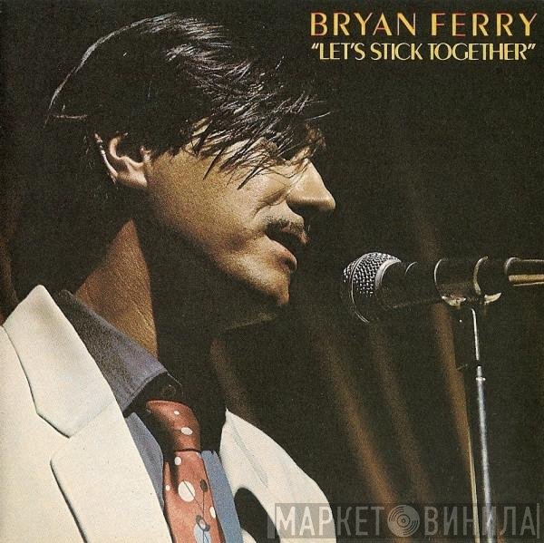 Bryan Ferry  - Let's Stick Together