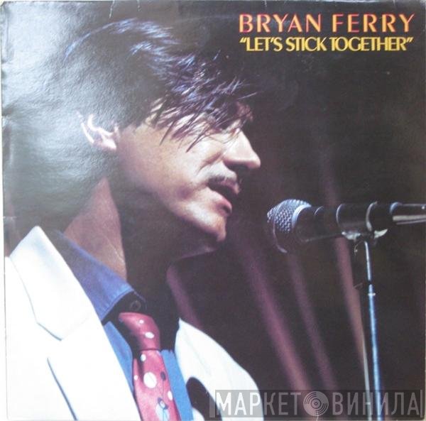 Bryan Ferry - Let's Stick Together