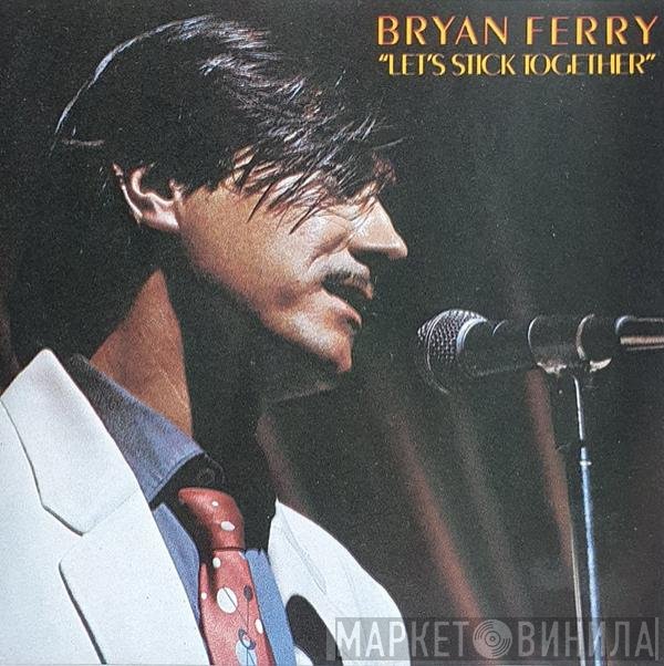 Bryan Ferry  - Let's Stick Together