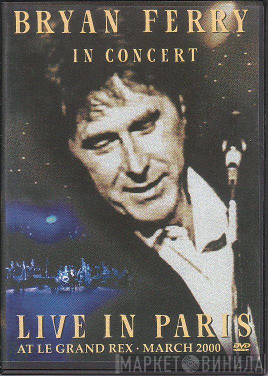 Bryan Ferry  - Live In Paris
