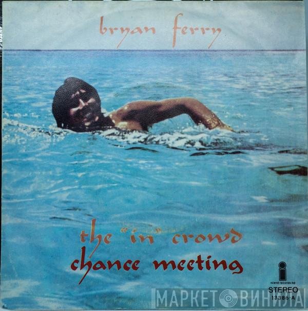 Bryan Ferry  - The 'In' Crowd