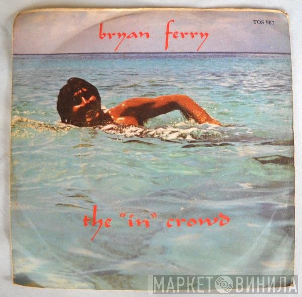 Bryan Ferry  - The 'In' Crowd