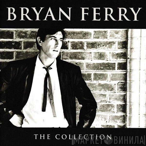Bryan Ferry  - The Collection
